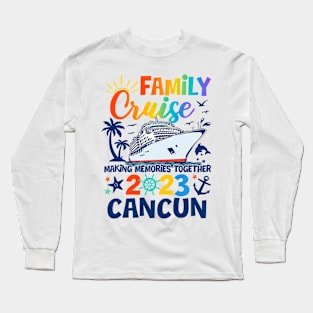 Cancun Cruise 2023 Family Friends Group Vacation Matching Long Sleeve T-Shirt